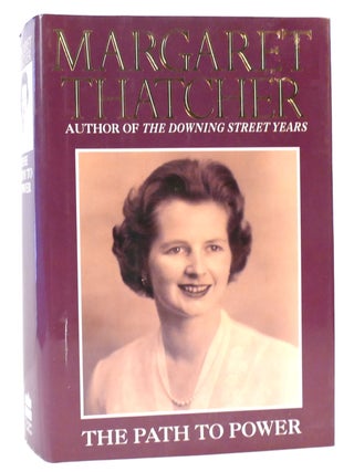 Item #165098 THE PATH TO POWER. Margaret Thatcher
