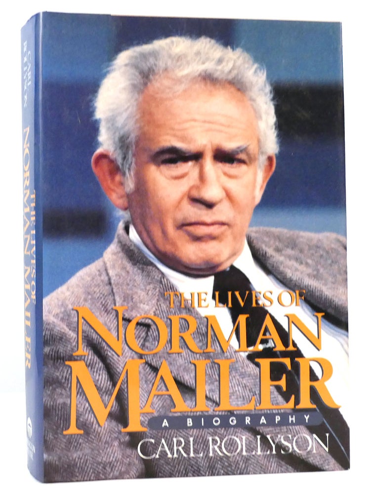 Item #165121 THE LIVES OF NORMAN MAILER A Biography. Carl Rollyson.