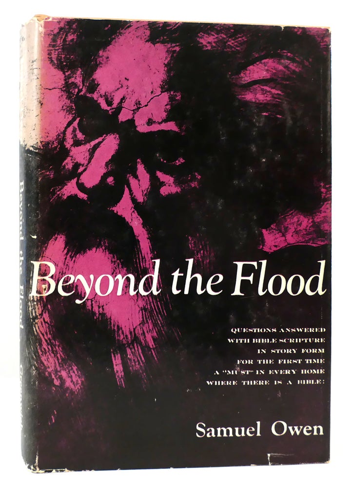Item #165133 BEYOND THE FLOOD. Samuel Owen.