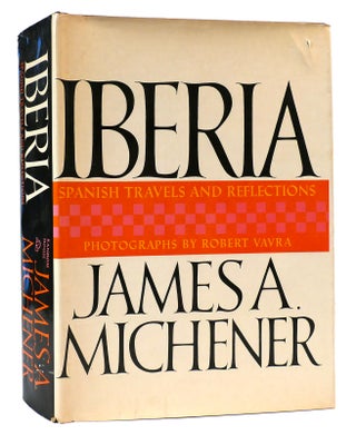 Item #165209 IBERIA Spanish Travels and Reflections. James A. Michener