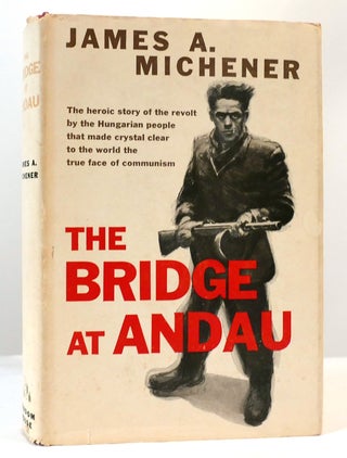 Item #165211 THE BRIDGE AT ANDAU. James A. Michener