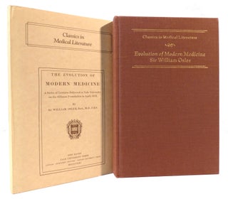 Item #165261 THE EVOLUTION OF MODERN MEDICINE Classics in Medical Literature. William Osler