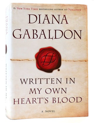 Item #165285 WRITTEN IN MY OWN HEART'S BLOOD. Diana Gabaldon