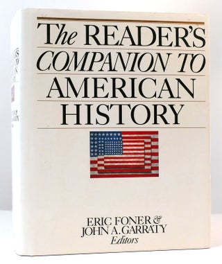 Item #165342 THE READER'S COMPANION TO AMERICAN HISTORY. Eric Foner, John A. Garraty