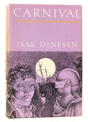 Item #165454 CARNIVAL Entertainments and Posthumous Tales. Dinesen Isak