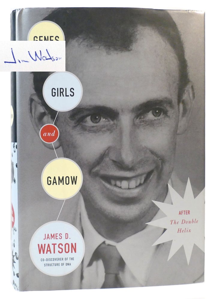 Item #165747 GENES, GIRLS, AND GAMOW SIGNED. James D. Watson.