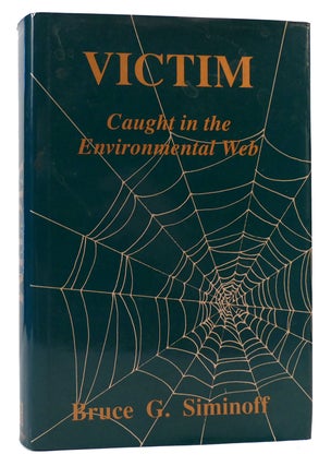Item #165831 VICTIM Caught in the Environmental Web. Bruce G. Siminoff