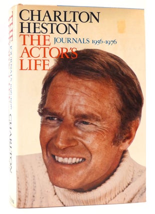 Item #165889 THE ACTOR'S LIFE Journals 1956-1976. Charlton Heston, Hollis Alpert