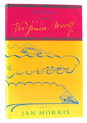 Item #165914 TRAVELS WITH VIRGINIA WOOLF. Virginia Woolf, Jan Morris