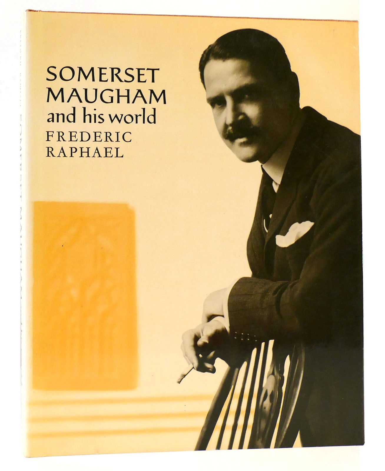 W. SOMERSET MAUGHAM AND HIS WORLD | Frederic Raphael | First Edition ...