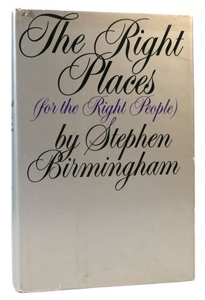 Item #165975 THE RIGHT PLACES. Stephen-Birmingham