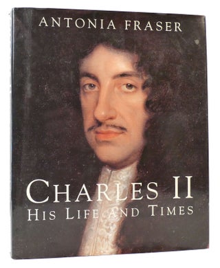 Item #166012 KING CHARLES II His Life and Times. Antonia Fraser