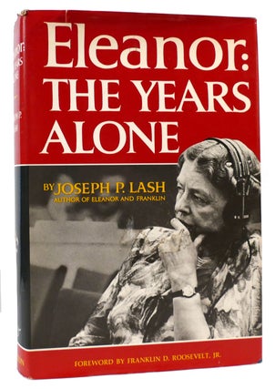 Item #166015 ELEANOR The Years Alone. Joseph P. Lash, Franklin D. Roosevelt