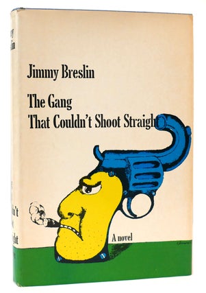 Item #166021 THE GANG THAT COULDN'T SHOOT STRAIGHT. Jimmy Breslin