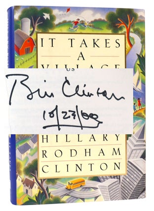 IT TAKES A VILLAGE SIGNED. Hillary Rodham Clinton.