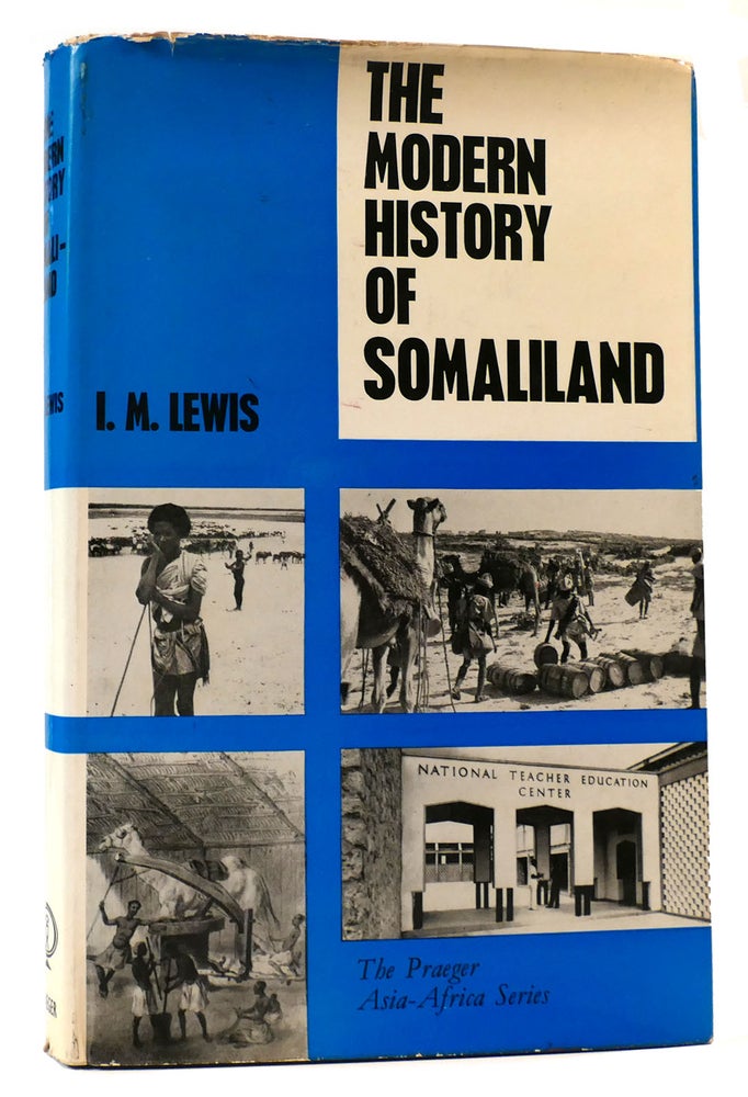 Item #166219 THE MODERN HISTORY OF SOMALILAND. I. M. Lewis.