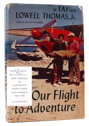 Item #166343 OUR FLIGHT TO ADVENTURE SIGNED. Tay, Lowell Thomas Jr