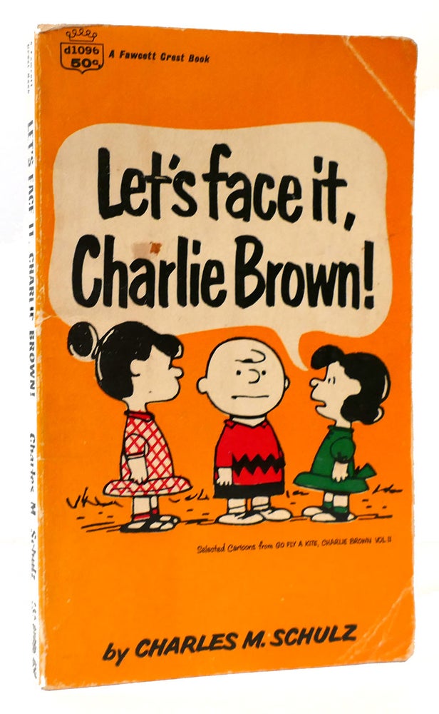 Item #166371 LET'S FACE IT, CHARLIE BROWN! Charles M. Schulz.