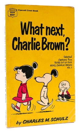 Item #166374 WHAT NEXT CHARLIE BROWN? Charles M. Schulz