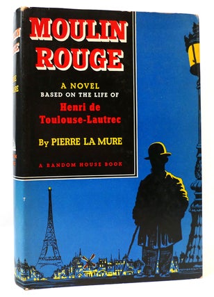 Item #166379 MOULIN ROUGE. Pierre La Mure - Henri De Toulouse-Lautrec