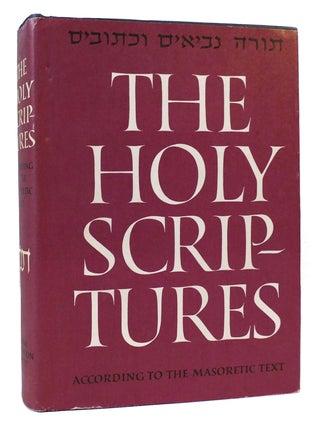 Item #166547 THE HOLY SCRIPTURES ACCORDING TO THE MASORETIC TEXT. Jewish Publication Society