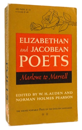 Item #166674 ELIZABETHAN AND JACOBEAN POETS: MARLOWE TO MARVELL. Norman Holmes Pearson W. H. Auden