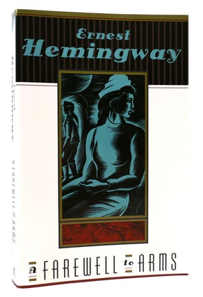 Item #166729 A FAREWELL TO ARMS. Ernest Hemingway