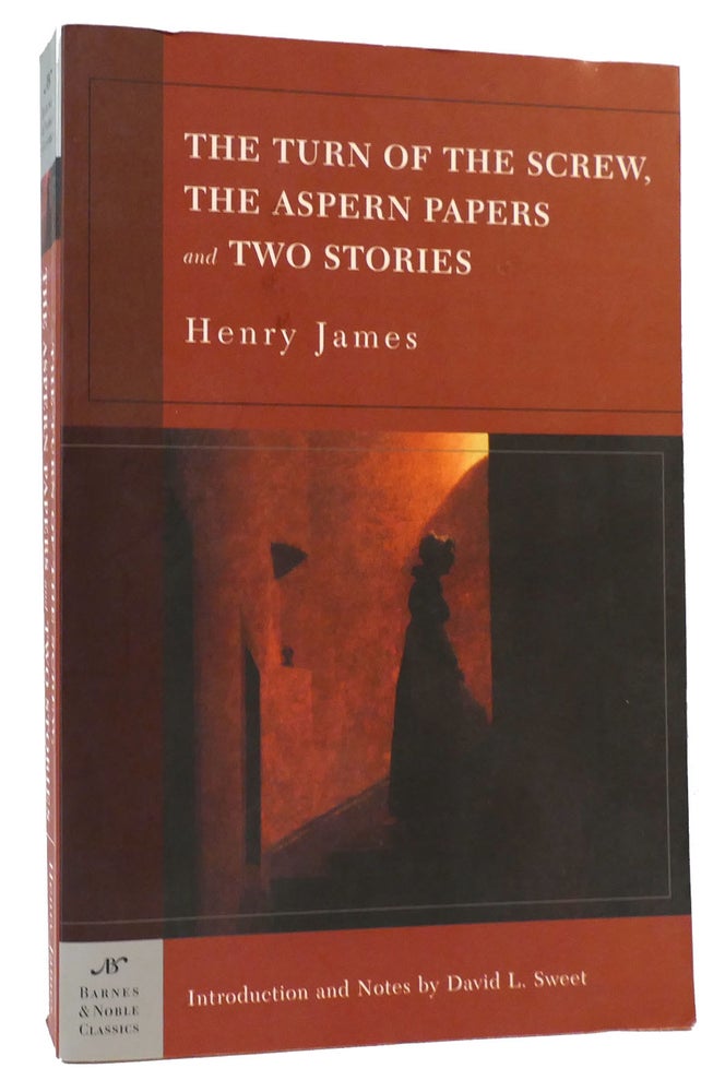 Item #166906 TURN OF THE SCREW, THE ASPERN PAPERS AND TWO STORIES. Henry James.