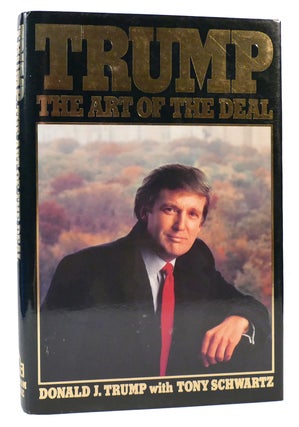 Item #166980 TRUMP The Art of the Deal. Donald J. Trump