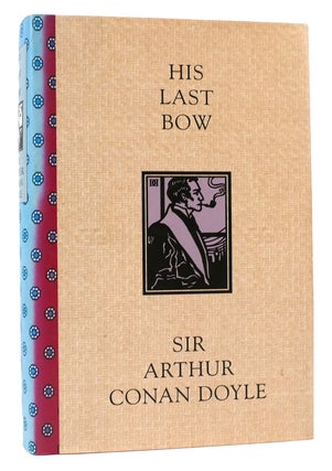 Item #167118 HIS LAST BOW. Sir Arthur Conan Doyle
