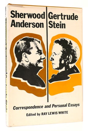 Item #167127 SHERWOOD ANDERSON/GERTRUDE STEIN Correspondence and Personal Essays. Sherwood Anderson