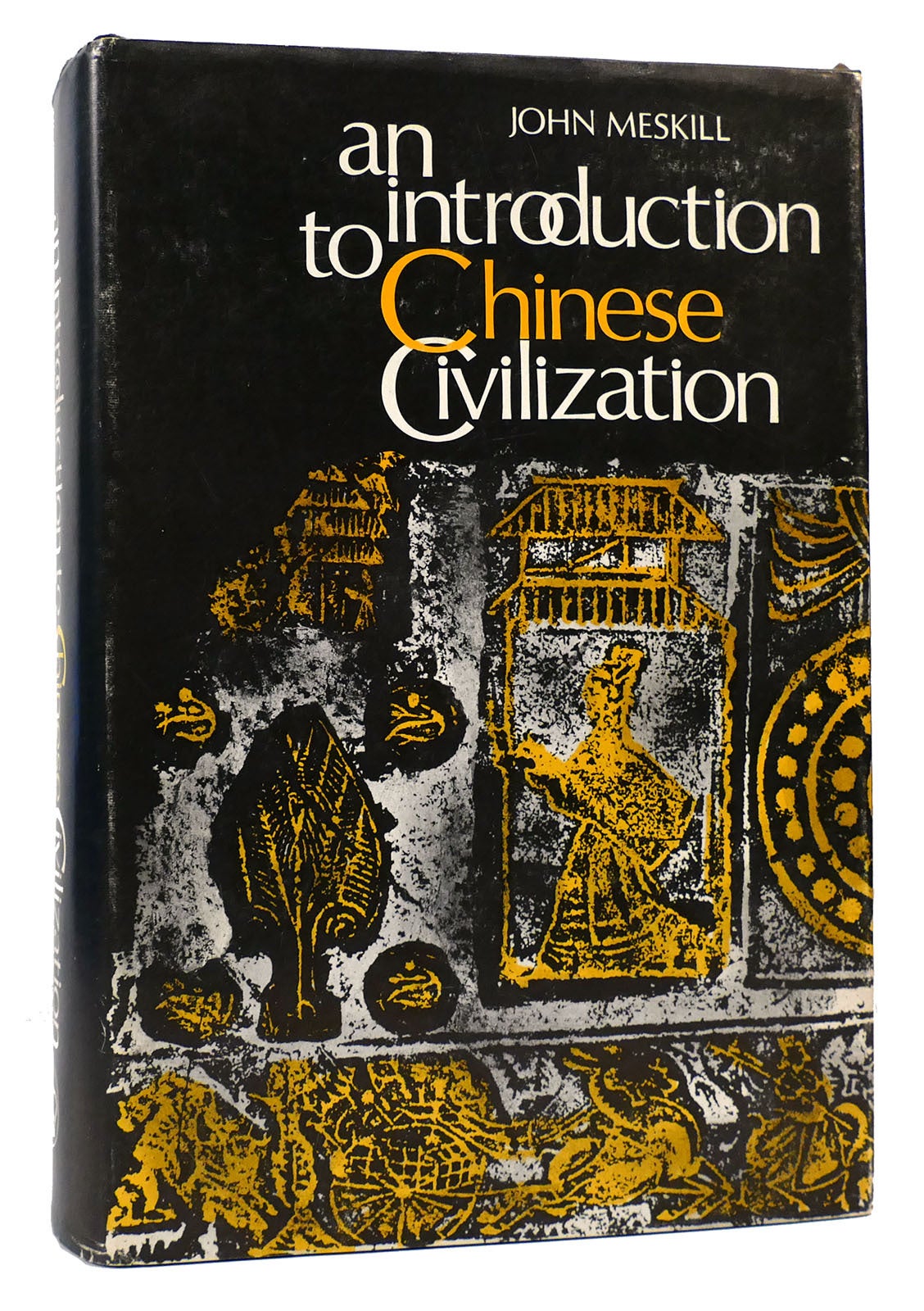 Meskill INTRODUCTION TO CHINESE CIVILIZATION | John Meskill | First Edition ...