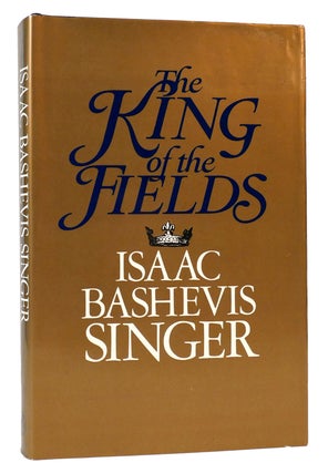 Item #167167 THE KINGS OF THE FIELDS. Isaac Bashevis Singer