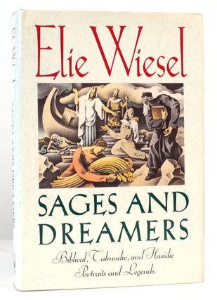 Item #167227 SAGES AND DREAMERS Biblical, Talmudic, and Hasidic Portraits and Legends. Elie Wiesel
