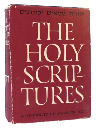 Item #167236 THE HOLY SCRIPTURES ACCORDING TO THE MASORETIC TEXT. Jewish Publication Society