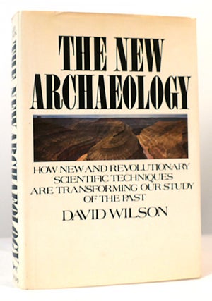 Item #167242 THE NEW ARCHAEOLOGY. David Wilson