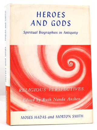 Item #167286 HEROES AND GODS. Morton Smith Moses Hadas