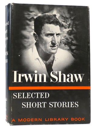 Item #167287 SELECTED SHORT STORIES. Irwin Shaw