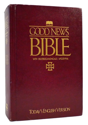 Item #167315 GOOD NEWS BIBLE: TODAY'S ENGLISH VERSION. American Bible Society