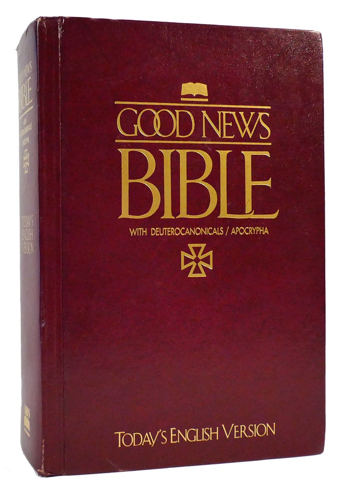 Item #167315 GOOD NEWS BIBLE: TODAY'S ENGLISH VERSION. American Bible Society.