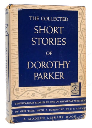 Item #167355 THE COLLECTED SHORT STORIES OF DOROTHY PARKER. Dorothy Parker