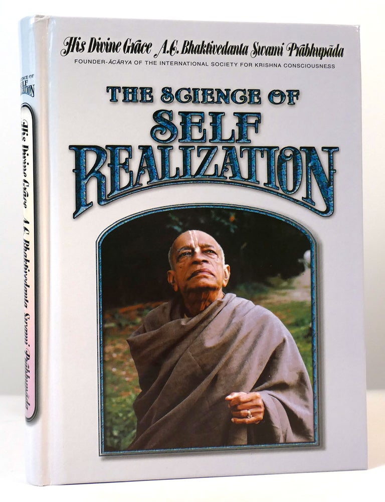 THE SCIENCE OF SELF REALIZATION | Prabhupada Swami A. C. Bhaktivedanta ...