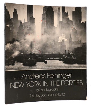 Item #167491 NEW YORK IN THE FORTIES. Andreas Feininger, John von Hartz