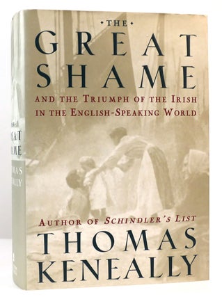 Item #167502 THE GREAT SHAME And the Triumph of the Irish in the English-Speaking World. Thomas...