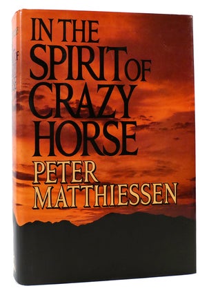 Item #167541 IN THE SPIRIT OF CRAZY HORSE. Peter Matthiessen