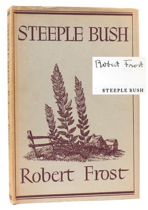 Item #167557 STEEPLE BUSH SIGNED. Robert Frost
