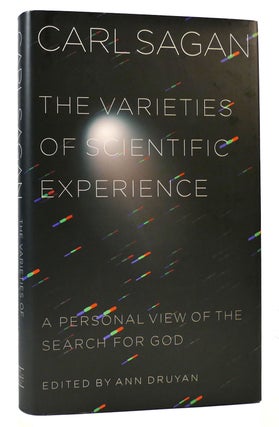 Item #167562 THE VARIETIES OF SCIENTIFIC EXPERIENCE A Personal View of the Search for God. Carl...