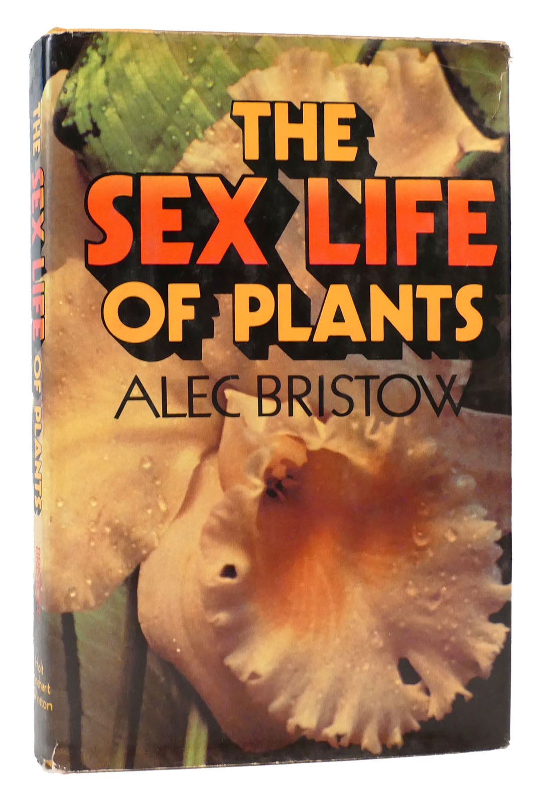 THE SEX LIFE OF PLANTS | Alec. Bristow | First Edition; First Printing