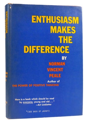 Item #167710 ENTHUSIASM MAKES THE DIFFERENCE. Norman Vincent Peale