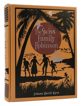 Item #167831 THE SWISS FAMILY ROBINSON. Johann David Wyss